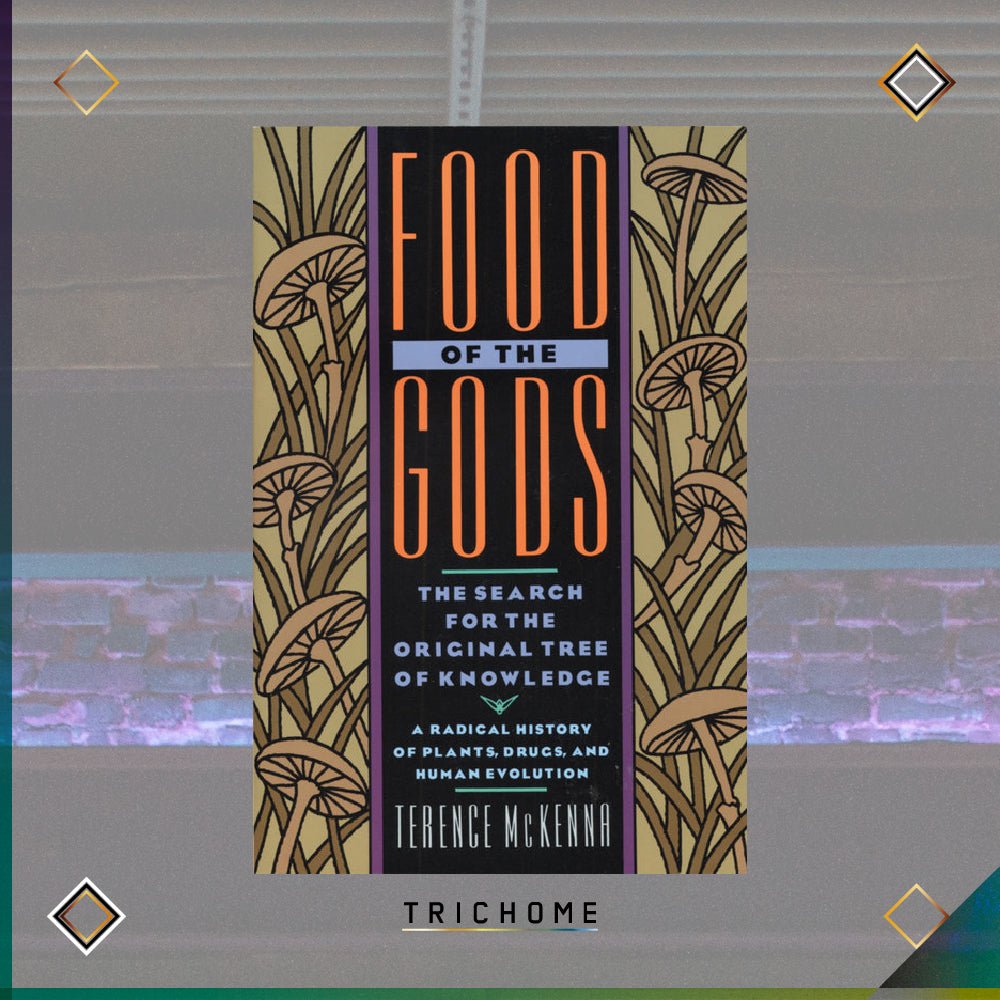 Food of the Gods - Trichome Seattle - Terence McKenna - Books