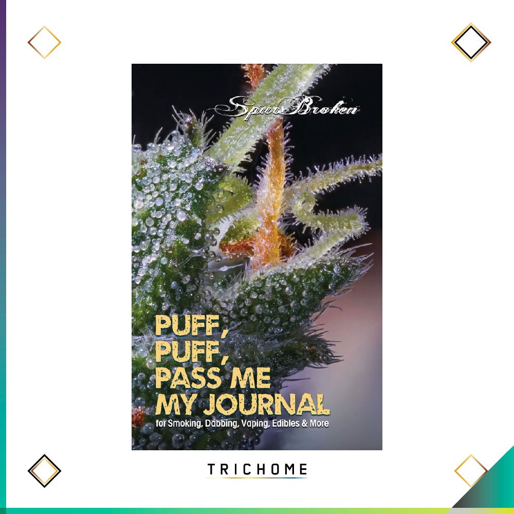 Puff, Puff, Pass Me My Journal - Trichome Seattle - Spurs Broken - Books