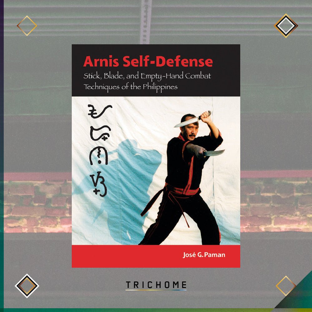 Arnis Self - Defense - Trichome Seattle - José G. Paman - Books