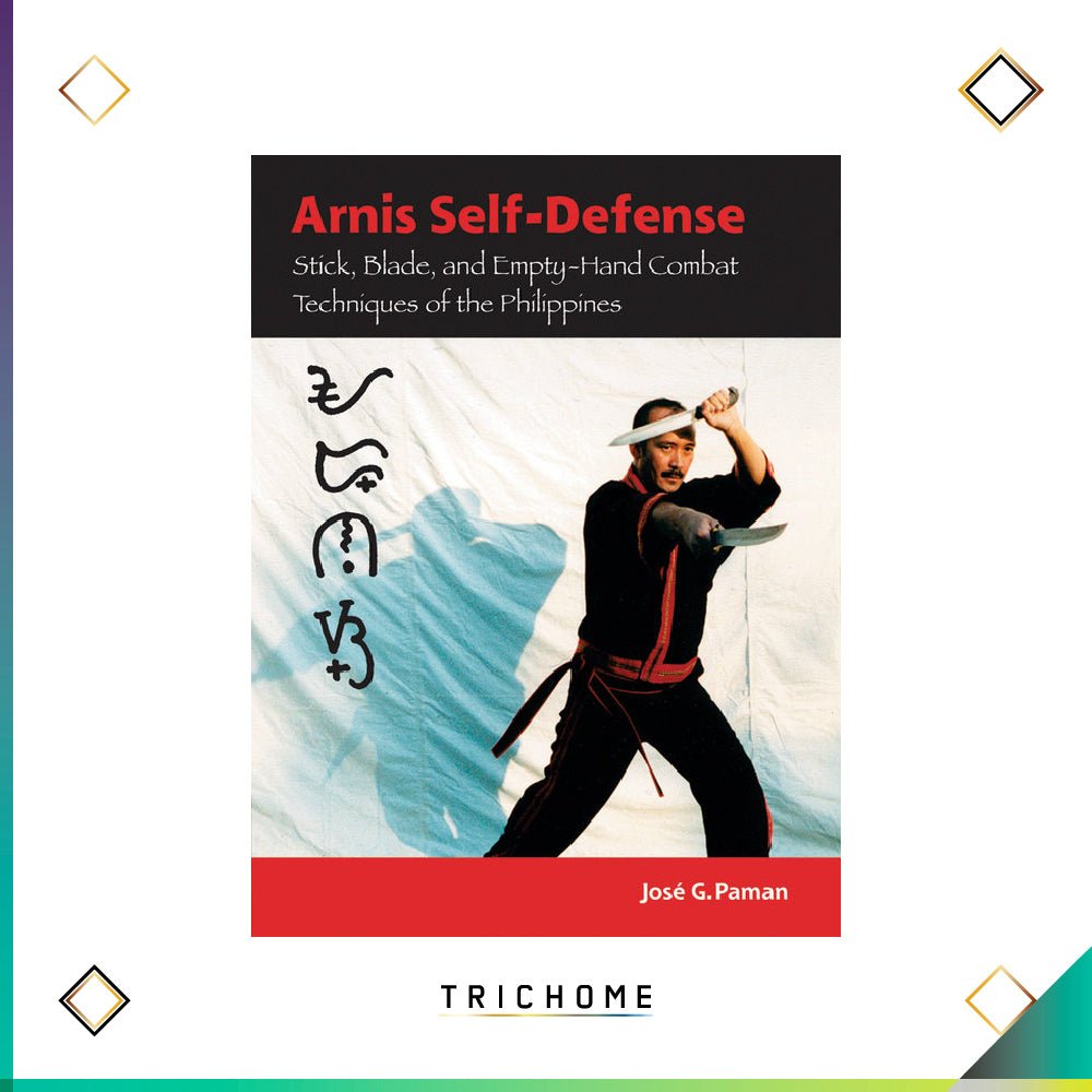 Arnis Self - Defense - Trichome Seattle - José G. Paman - Books