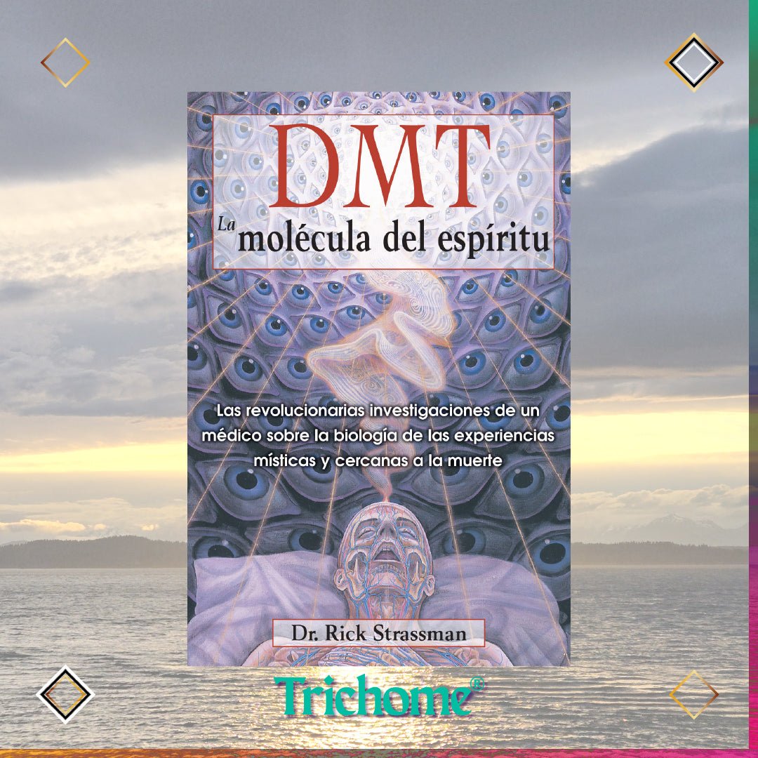 DMT: La Molécula del Espíritu - Trichome Seattle - Rick Strassman - Books