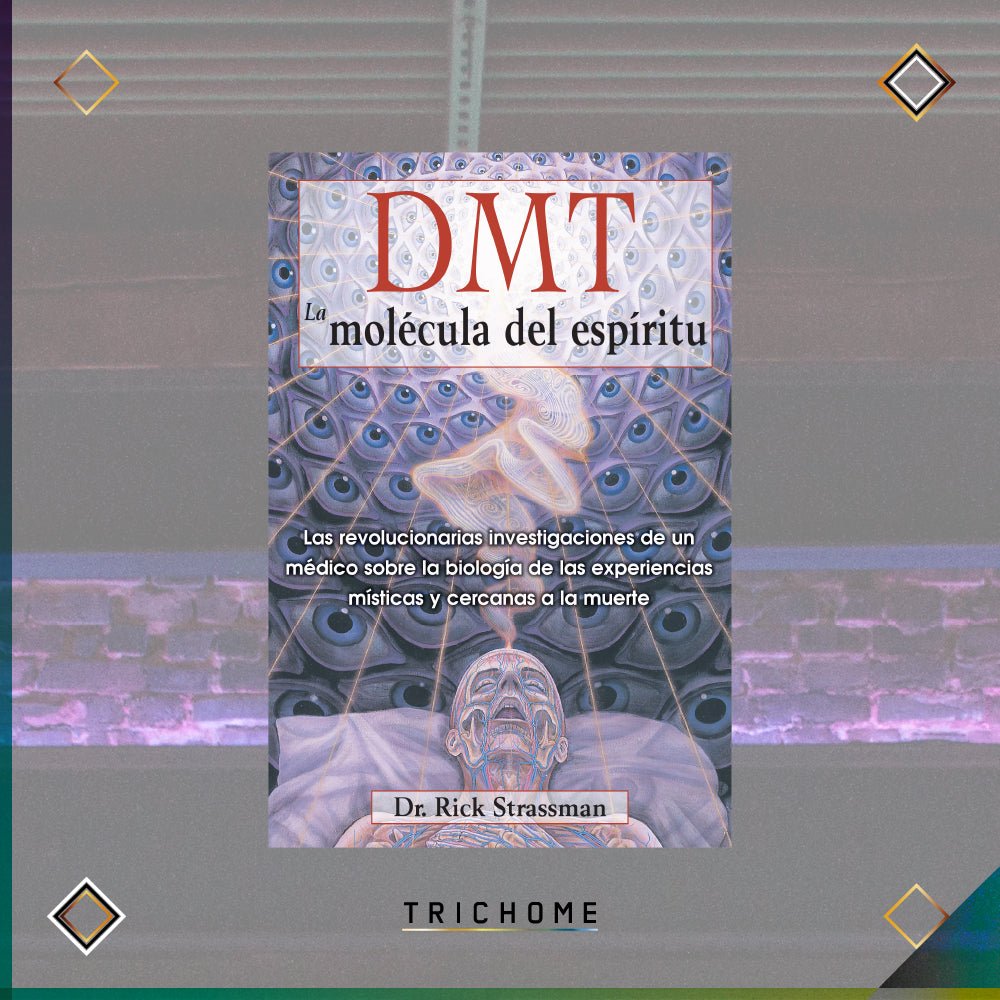 DMT: La Molécula del Espíritu - Trichome Seattle - Rick Strassman - Books