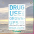 Drug Use for Grown - Ups - Trichome Seattle - Dr. Carl L. Hart - Books
