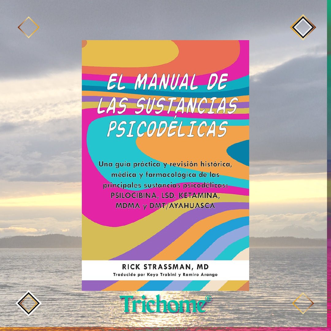 El Manual de las Sustancias Psicodélicas - Trichome Seattle - Rick Strassman - Books