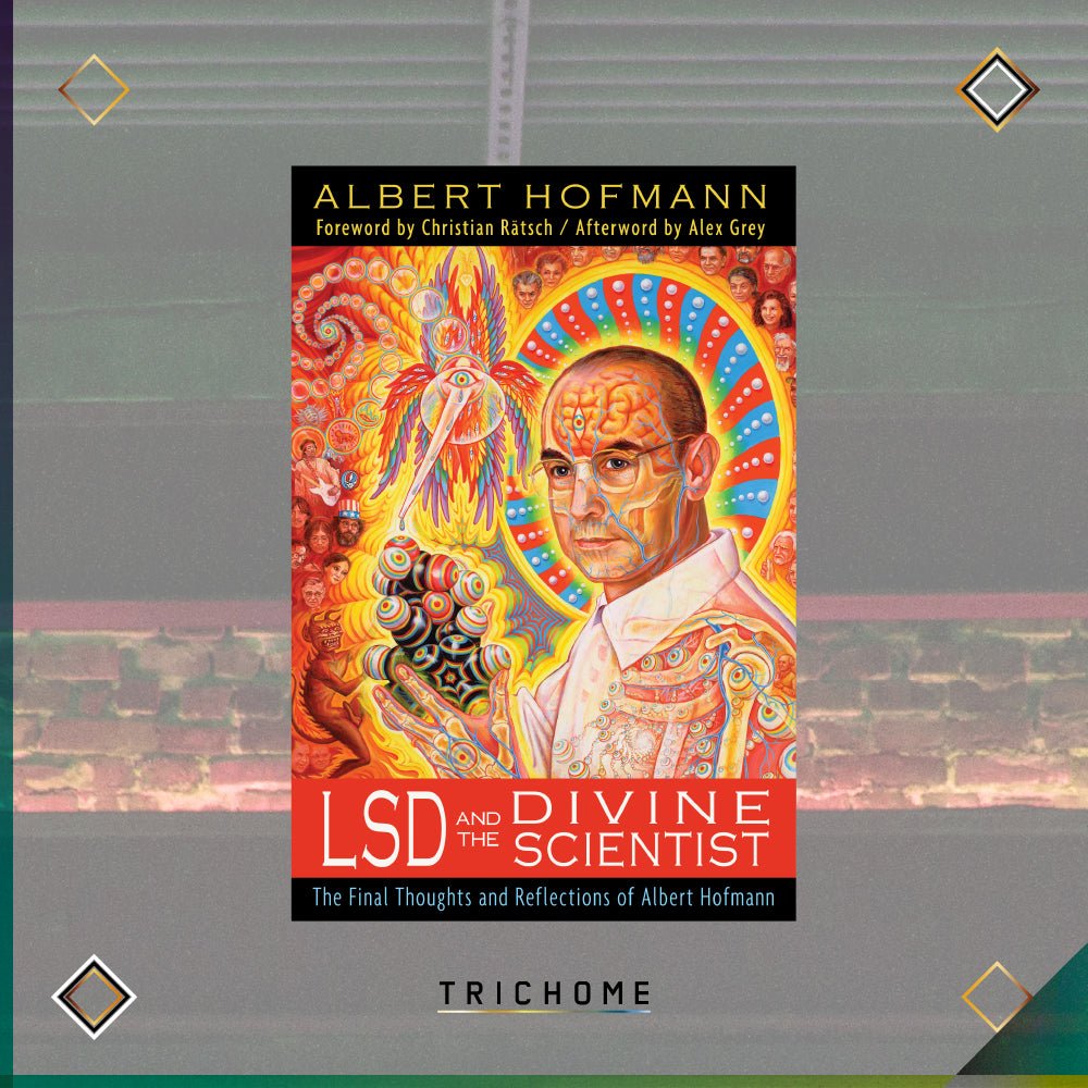 LSD and the Divine Scientist - Trichome Seattle - Albert Hofmann - Books