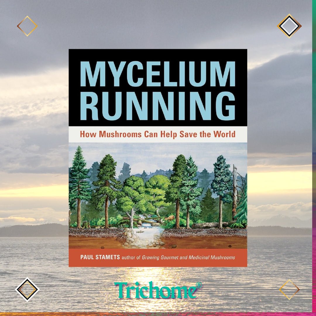 Mycelium Running - Trichome Seattle - Paul Stamets - Books