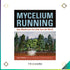 Mycelium Running - Trichome Seattle - Paul Stamets - Books