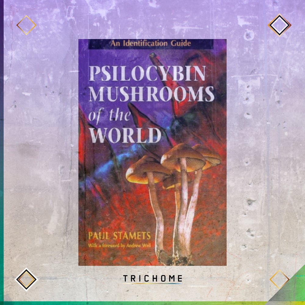 Psilocybin Mushrooms of the World - Trichome Seattle - Paul Stamets - Books