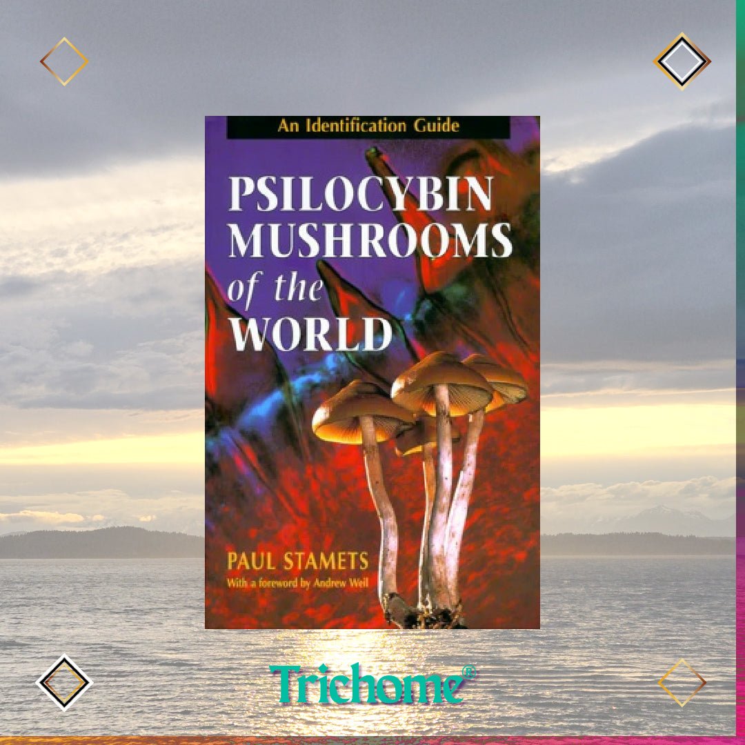 Psilocybin Mushrooms of the World - Trichome Seattle - Paul Stamets - Books
