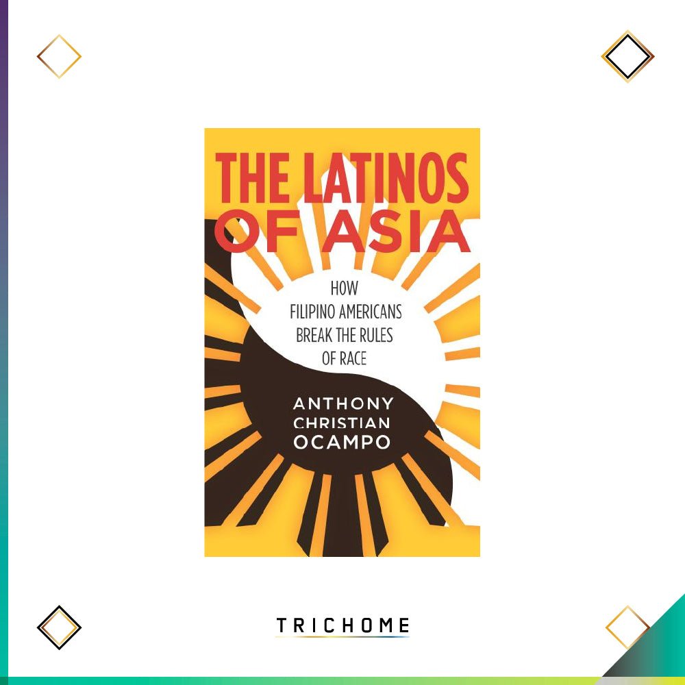 The Latinos of Asia - Trichome Seattle - Anthony Christian Ocampo - Books