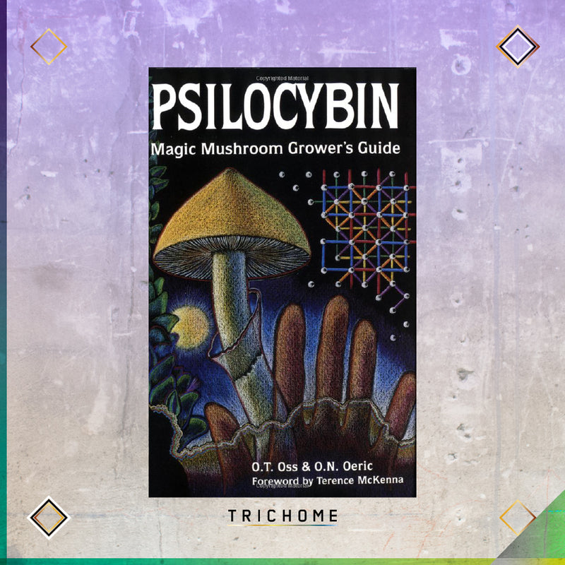 Psilocybin Magic Mushroom Grower's Guide